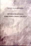Estudios filol�gicos sobre poes�a griega arcaica