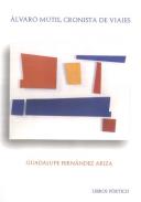 �lvaro Mutis, cronista de viajes