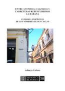 Entre avenidas, calzadas y carreteras redescubrimos La Habana