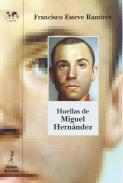Huellas de Miguel Hern�ndez