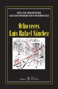 Ocho veces Luis Rafael S�nchez