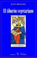 El tibur�n vegetariano o Ese amor imaginado