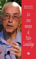 Los cinco minutos de Pedro Casald�liga