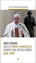 Diez cosas que el Papa Francisco quiere que sepas sobre San Jos�
