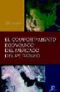 El comportamiento econ�mico del mercado del petr�leo