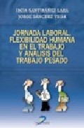 Jornada laboral, flexibilidad humana en el trabajo y an�lisis del trabajo pesado