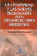 La creatividad y las nuevas tecnolog�as en las organizaciones modernas