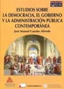 Estudios sobre democracia, gobierno y administraci�n p�blica contempor�nea