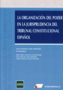 La organizaci�n del poder en la jurisprudencia del Tribunal Constitucional espa�ol