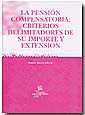 La pensi�n compensatoria; criterios delimitadores de su importe y extensi�n
