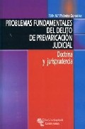 Problemas fundamentales del delito de prevaricaci�n judicial