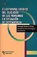 El estatuto jur�dico del cuidador informal de las personas en situaci�n de dependencia