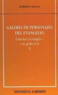Galer�a de personajes del Evangelio : c�mo leer el Evangelio -- y no perder la fe, 2