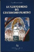 La pluriformidad del cristianismo primitivo