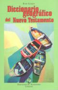 Diccionario geogr�fico del Nuevo Testamento