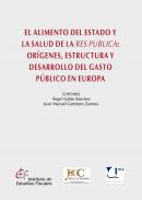 El alimento del estado y la salud de la Res P�blica: or�genes, estructura y desarrollo del gasto p�blico en Europa