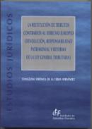 La restituci�n de tributos contrarios al Derecho europeo (devoluci�n, responsabilidad patrimonial y reforma de la Ley General Tributaria)