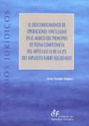 El desconocimiento de operaciones vinculadas en el marco del principio de plena competencia del art�culo 18 de la Ley del Impuesto sobre Sociedades