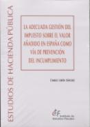La adecuada gesti�n del Impuesto sobre el Valor A�adido en Espa�a como v�a de prevenci�n del incumplimiento