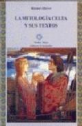 La mitolog�a celta y sus textos
