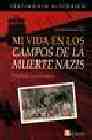 Mi vida en los campos de la muerte nazis