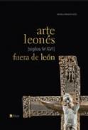 Arte leon�s (siglos IV-XVI) fuera de Le�n