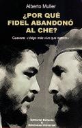 �Por qu� Fidel abandon� al Che?