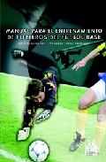 Manual para el entrenamiento de porteros de f�tbol base