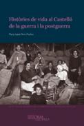 Hist�ries de vida al Castell� de la guerra i la postguerra