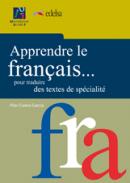 Apprendre le fran�ais-- pour traduire des textes de sp�cialit�