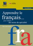 Apprendre le fran�ais-- pour traduire des textes de sp�cialit�