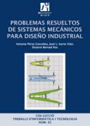 Problemas resueltos de sistemas mec�nicos para dise�o industrial