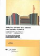 Historia y desaf�os de la edici�n en el mundo hisp�nico