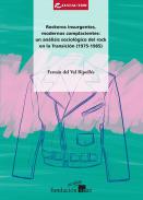 Rockeros insurgentes, modernos complacientes