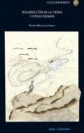 Resurrecci�n de la tierra y otros poemas