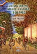 Cultura liberal, M�xico y Espa�a, 1860-1930