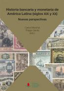 Historia bancaria y monetaria de Am�rica Latina (siglos XIX y XX)
