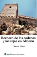Rechazo de las cadenas y las rejas en Almer�a