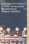�Qui�n se acuerda de Armando Palacio Vald�s?