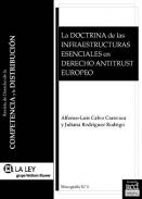 La doctrina de las infraestructuras esenciales en Derecho antitrust europeo
