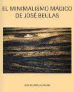El minimalismo m�gico de Jos� Beulas