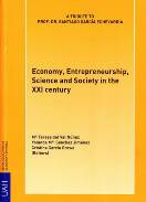 Economy, entrepreneurship, science and society in the XXI century = Econom�a, empresa, ciencia y sociedad en el siglo 

XXI