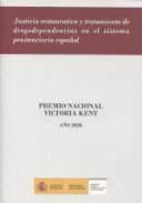 Justicia restaurativa y tratamiento de drogodependencias en el sistema penitenciario espa�ol