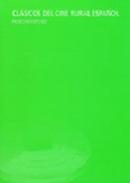 Cl�sicos del cine rural espa�ol