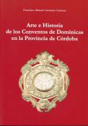 Arte e Historia de los Conventos de Dominicas en la Provincia de C�rdoba