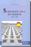 La divisi�n azul de Huelva