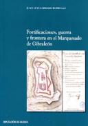 Fortificaciones, guerra y frontera en el Marquesado de Gibrale�n