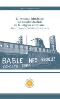 El proceso hist�rico de escolarizaci�n de la lengua asturiana