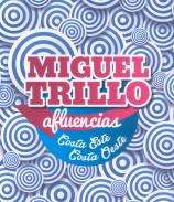 Miguel Trillo. Afluencias