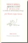 Vanguardia, revoluci�n y exilio